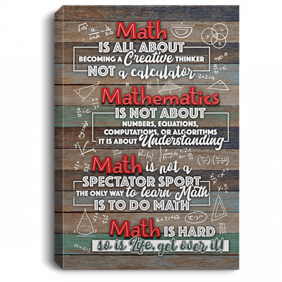 Math Is About Becoming A Creative Thinker Not A Calculator Framed Canvas Prints - Unframed Poster - Wall Art