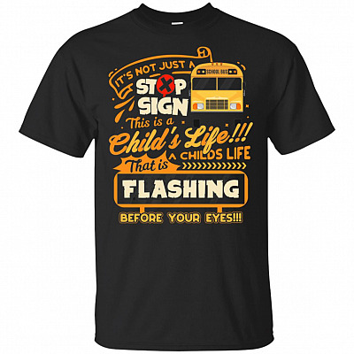 I'm Not Just a Stop Sign This Is a Child's Life T-Shirt