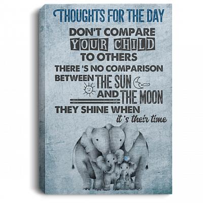 Don't Compare Your Child To Others No Comparison They Shine Framed Canvas - Unframed Poster