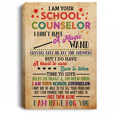 I Am Your School Counselor I Am Here For You Gallery Wrapped Framed Canvas Prints - Unframed Poster