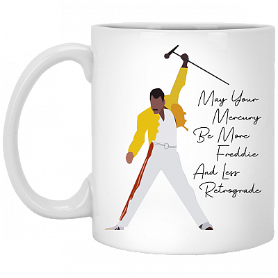 May Your Mercury Be More Freddie Mug