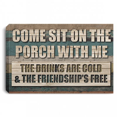 Come Sit On The Porch with Me Gallery Wrapped Framed Canvas Prints - Unframed Poster - Home Decor Wall Art