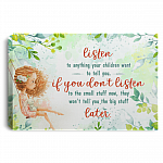 Listen to Anything Your Children Want to Tell You Gallery Wrapped Framed Canvas Prints - Unframed Poster