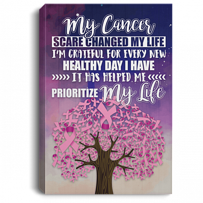 My Cancer Scare Changed My Life I'm Grateful For Framed Canvas Prints - Unframed Poster - Home Decor Wall Art
