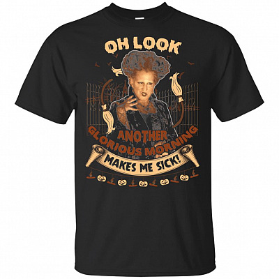 Hocus Oh Look Another Glorious Morning Pocus Halloween T-Shirt