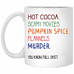 Hot Cocoa Scary Movies Pumpkin Spice Flannels Murder Halloween Mug - Travel Mug - Beer Stein - Water Bottle