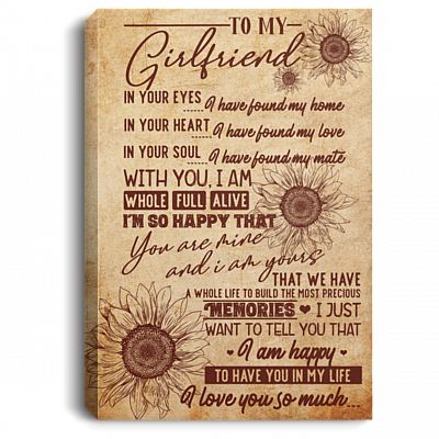 To My Girlfriend In Your Eyes I Have Found My Home I Love You So Much Framed Canvas Prints - Unframed Poster