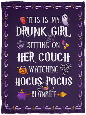 This Is My Drunk Girl Sitting On Her Couch Watching Hocus Pocus Blanket - Premium Sherpa Blanket