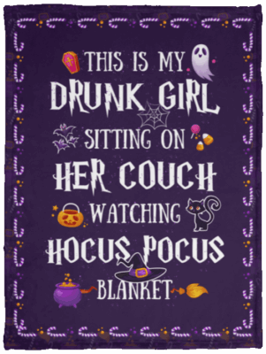 This Is My Drunk Girl Sitting On Her Couch Watching Hocus Pocus Blanket - Premium Sherpa Blanket