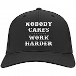 Nobody Care Work Harder Twill Cap - High-Profile Snapback Hat - Trucker Hat
