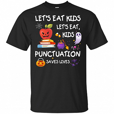 Fun Halloween Lets Eat Pumpkin Kids Teacher T-Shirt Punctuation Saves Lives Halloween Custom Gift Idea Shirt