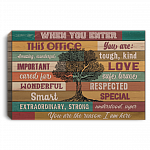 When You Enter This Office You-Are Amazing Wonderful Gallery Wrapped Framed Canvas Prints - Unframed Poster