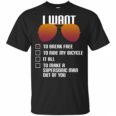 I Want To Break Free Freddie Glass T-Shirt