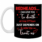 Redheads Can Love You To-Death Ceramic Coffee Mug - Beer Stein -Water Bottle - Color Changing Mug