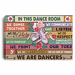 In This Dance Room We Dance Communicate We Point Our Toes Dancers Framed Canvas - Unframed Poster