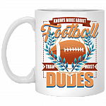Know More About Football Than Most Dudes Ceramic Coffee Mug - Travel Mug - Water Bottle