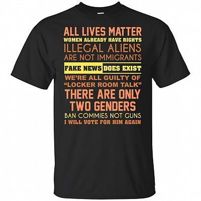 All Lives Matter Women Already Have Right Rights Illegal Aliens are Not Immigrants T-Shirt