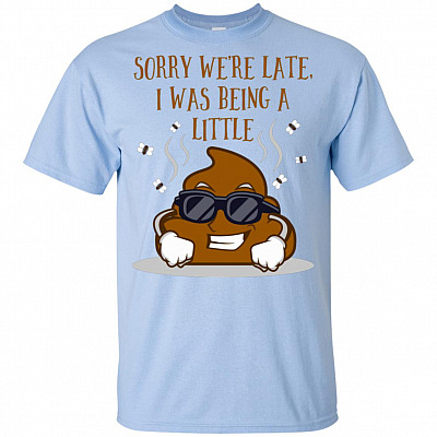 Alternative view of Sorry We're Late I was Being A Little Shit Funny Kids - Youth T-Shirt