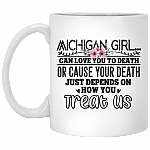 Michigan Girl Can Love-You-To-Death Or Cause You-To-Death Coffee Mug - Beer Stein - Water Bottle