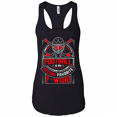 Football Is My Second Favorite F-Word Cotton Tank Top Tee - Ladies Racerback Tank