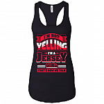 I'm Not Yelling I'm a Jersey Girl That's How We Talk Cotton Tank Top Tee - Ladies Racerback Tank