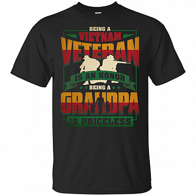 Being A Vietnam Veteran Is An Honor Being A Grandpa Is Priceless T-Shirt