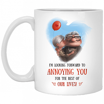 I'm Looking Forward To Annoying You For The Rest of Our Lives Coffee Mug Water Bottle - Color Changing Mug