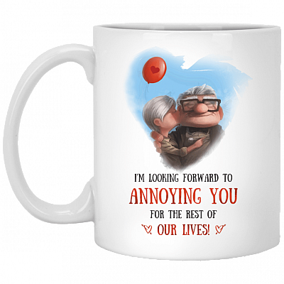 I'm Looking Forward To Annoying You For The Rest of Our Lives Coffee Mug Water Bottle - Color Changing Mug