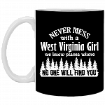 Never Mess with a West Virginia Girl Ceramic Coffee Mug - Beer Stein -Water Bottle