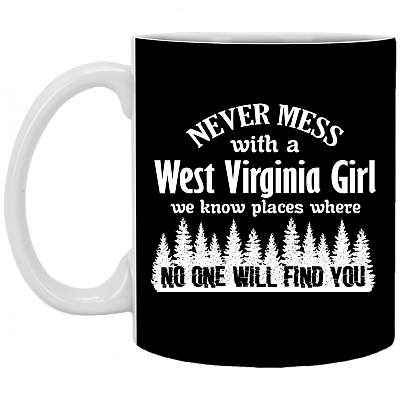 Never Mess with a West Virginia Girl Ceramic Coffee Mug - Beer Stein -Water Bottle