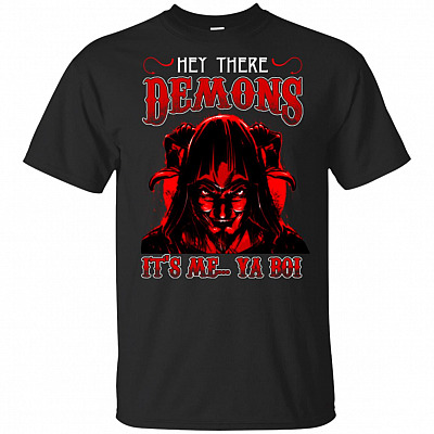 Hey There Demons It's Me Ya Boi #1 T-Shirt