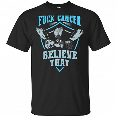 Fuck Cancer Believe That Roman T-Shirt