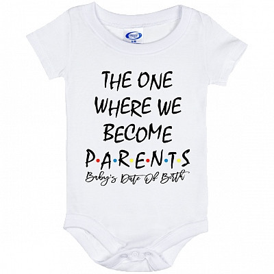 Alternative view of The One Where We Become Parents Custom Date Of Birth Baby Onesie - Infant Bodysuit