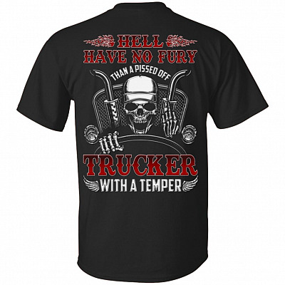 Hell Have No Fu-ry Than a Pissed Off Trucker with Tem-per Print On Back Only - Plain Front T-Shirt