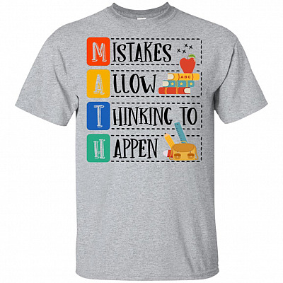 Mistakes Allow Thinking To Happen T-Shirt - Cute Math Shirt