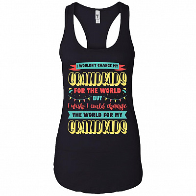 I Wouldn't Change My Grandkids for the World Cotton Tank Top Tee - Ladies Racerback Tank