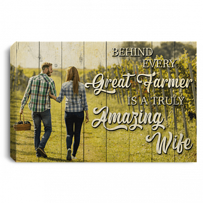 Behind Every Great Farmer Is A Truly Amazing Wife Gallery Wrapped Framed Canvas Prints - Unframed Poster