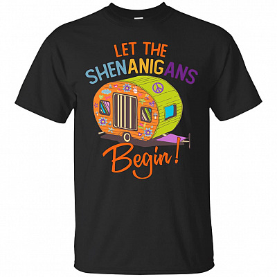 Let Shenanigans Begin T-Shirt