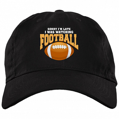 Sorry I'm Late I Was Watching Football Twill Cap - High-Profile Snapback -Trucker Hat