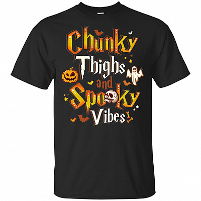 Chunky Thighs And Spooky Vibes T-Shirt - Funny Shirt