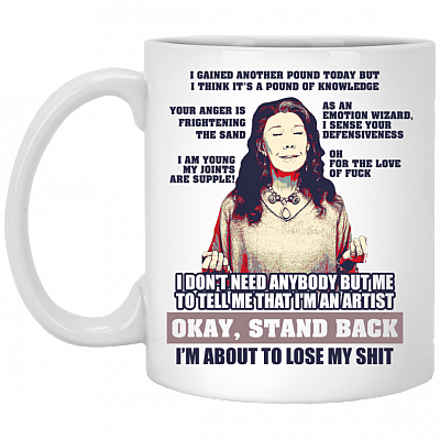 I Don't Need Anybody But Me To Tell Me I'm An Artist Frankie Ceramic Coffee Mug - Water Bottle
