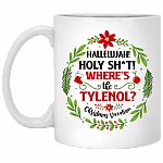 Hallelujah Holy Shit Where's The Tylenol Coffee Mug - Beer Stein - Travel Mug - Water Bottle
