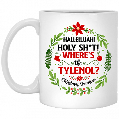 Hallelujah Holy Shit Where's The Tylenol Coffee Mug - Beer Stein - Travel Mug - Water Bottle