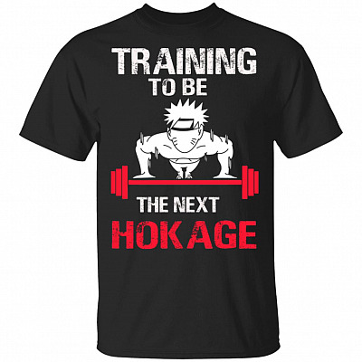 Funny Training to Be The Next Hokage T-Shirt