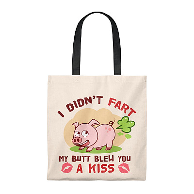 I Didn't Fart My Butt Blew You a Kiss Vintage Canvas Tote Bag - Shoulder Bag - Reusable Grocery Shopping Bag