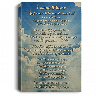I Made It Home I Just Wanted to Let You Know Gallery Wrapped Framed Canvas Prints - Unframed Poster