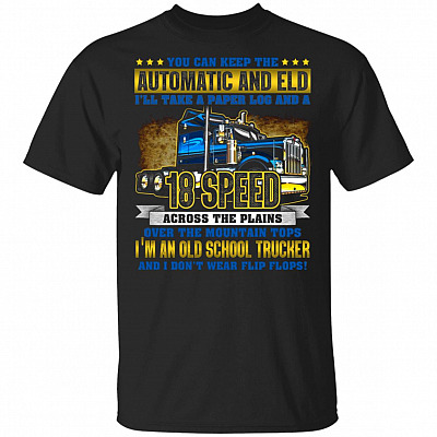 You Can Keep The Automatic And Eld Old-School Trucker T-Shirt