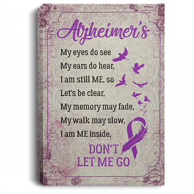 Alzheimer My Eyes Do See My Ears Do Hear Gallery Wrapped Framed Canvas Prints - Unframed Poster