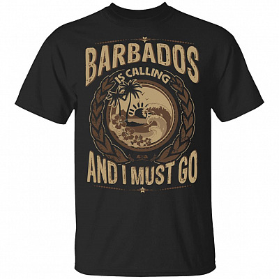 Barbados Is Calling And I Must Go T-Shirt - Hoodie - Sweatshirt