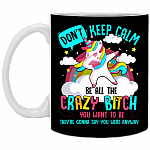 Don't Keep Calm Be All The Crazy-Bitch You Want To Be Coffee Mug-Beer Stein-Water Bottle-Color Changing Mug